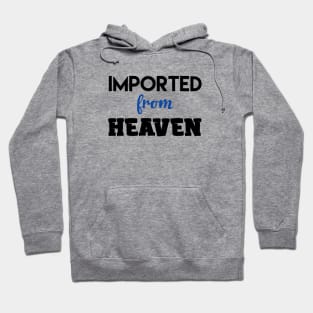 Imported From Heaven Hoodie